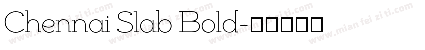 Chennai Slab Bold字体转换